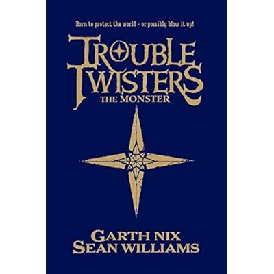 Troubletwisters: The Monster by Garth Nix, Sean Williams (Hardcover,