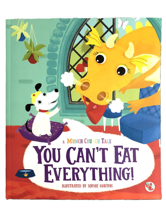 You Can't Eat everything! (A Munch Crunch Tale) by Sophie Hanton (Paperback, 2024)